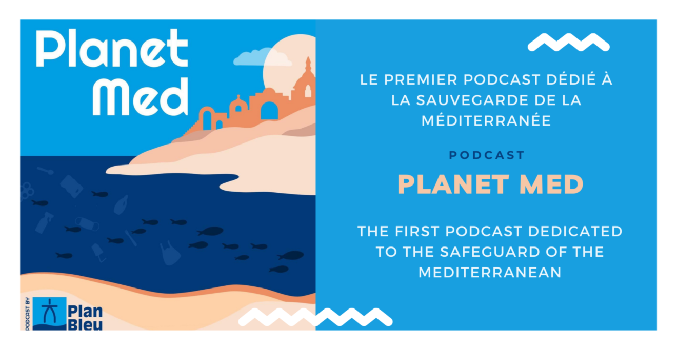 MedECC participates to ＂Planet Med＂, the new Plan Bleu’s podcasts (French)