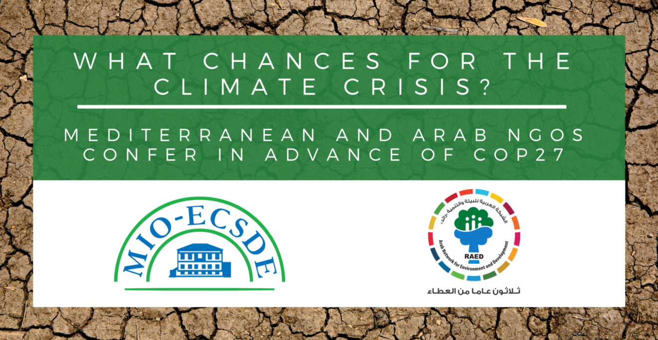 ＂What chances for the climate crisis? Mediterranean and Arab NGOs confer in advance of COP27?＂